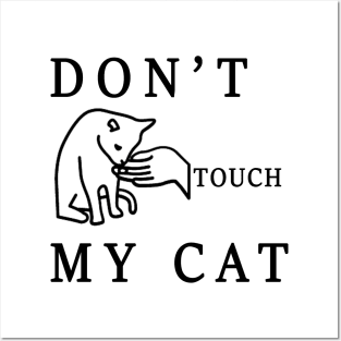 don't touch my cat Posters and Art